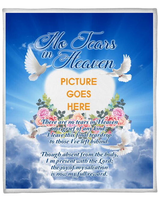 Custom Memorial Blanket With Picture For Loss Of Someone No Tears In Heaven Blanket Blue M272