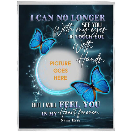 Custom Memorial Blanket For Lost Loved Ones I Can No Longer See You Butterfly Sign Blanket Black M228