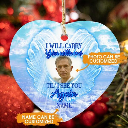 Custom Christmas Memorial Ornament For Loss Of Someone I Will Carry You With Me Memorial Ornament Blue M329