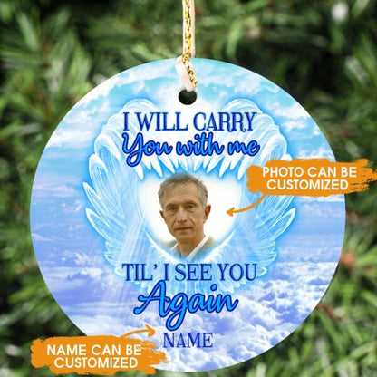 Custom Christmas Memorial Ornament For Loss Of Someone I Will Carry You With Me Memorial Ornament Blue M329