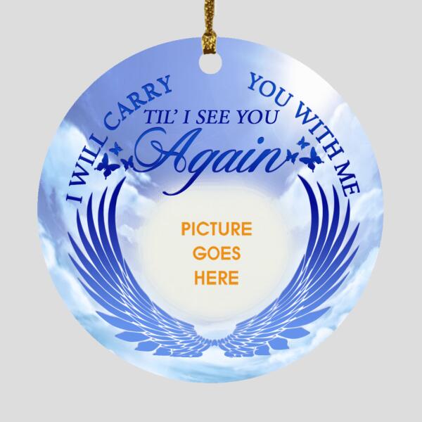 Custom Christmas Memorial Ornament For Loss Of Someone I Will Carry You Memorial Ornament Blue M330