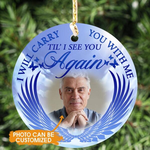 Custom Christmas Memorial Ornament For Loss Of Someone I Will Carry You Memorial Ornament Blue M330