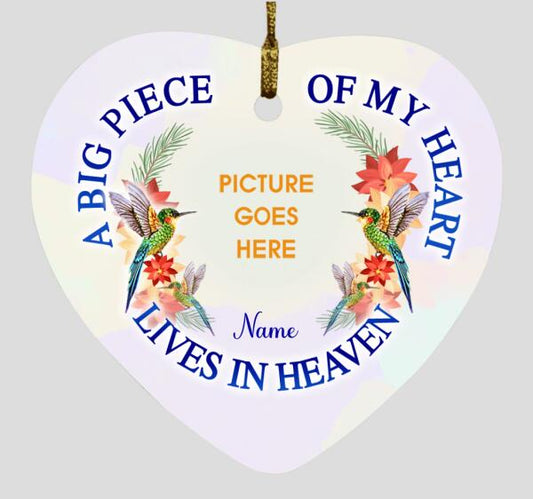 Custom Christmas Memorial Ornament For Loss Of Someone A Big Piece Of My Heart Ornament White M331
