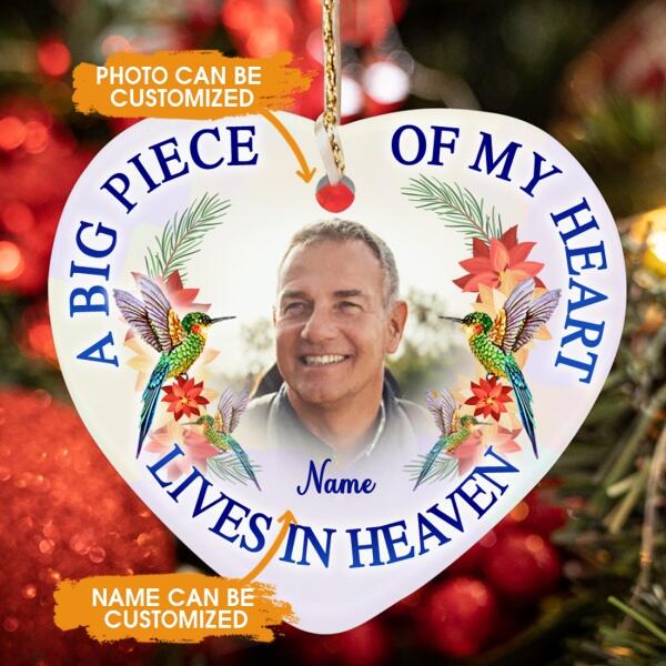 Custom Christmas Memorial Ornament For Loss Of Someone A Big Piece Of My Heart Ornament White M331