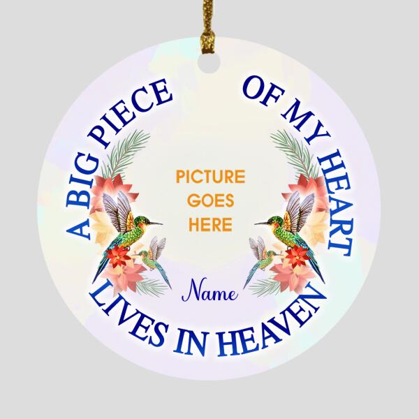 Custom Christmas Memorial Ornament For Loss Of Someone A Big Piece Of My Heart Ornament White M331