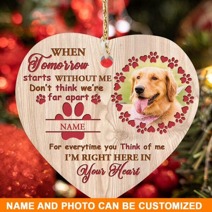 Custom Christmas Memorial Ornament For Pet Lovers When Tomorrow Starts Dog Ornament Brown M337