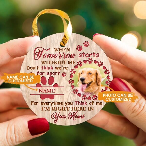 Custom Christmas Memorial Ornament For Pet Lovers When Tomorrow Starts Dog Ornament Brown M337