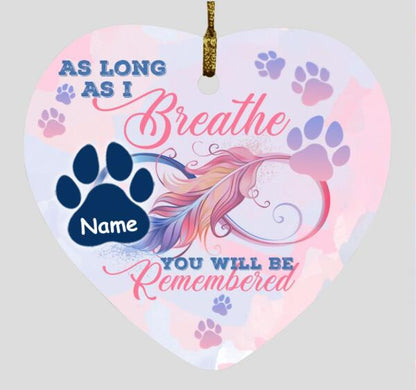 Custom Pet Memorial Ornament For Pet Lovers As Long As I Breathe Christmas Ornament Pink M349