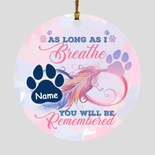 Custom Pet Memorial Ornament For Pet Lovers As Long As I Breathe Christmas Ornament Pink M349