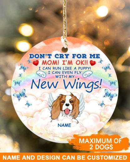 Custom Pet Memorial Ornament For Pet Lovers As Long Dont Cry For Me Mom Christmas Ornament Orange M348