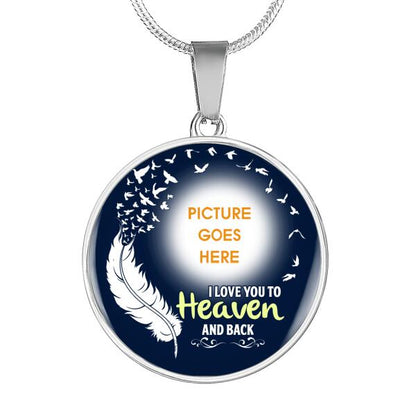 Personalized Memorial Circle Necklace I Love You To Heaven For Mom Dad Grandma Daughter Son Custom Memorial Gift M364