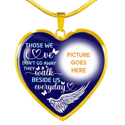 Personalized Memorial Heart Necklace Those We Love Don't Go Away For Mom Dad Grandma Daughter Son Custom Memorial Gift M367