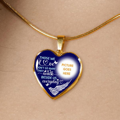 Personalized Memorial Heart Necklace Those We Love Don't Go Away For Mom Dad Grandma Daughter Son Custom Memorial Gift M367