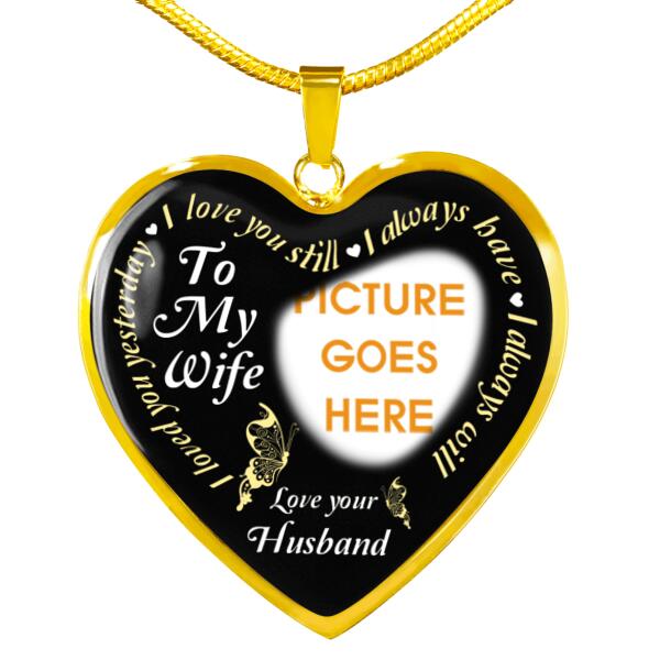 Personalized Couple Heart Necklace To My Wife I Loved You Yesterday For Wife Husband Custom Family Gift F03