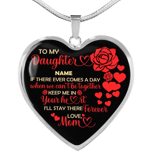 Personalized Family Daughter Heart Necklace If There Ever Comes A Day For Daughter Custom Family Gift F23