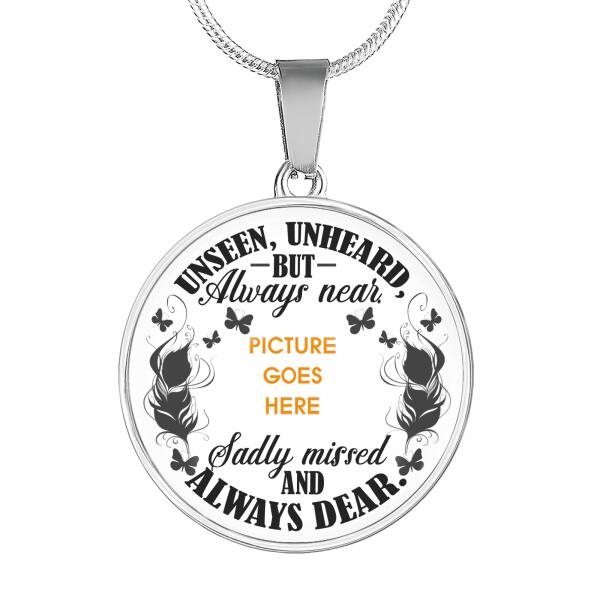 Personalized Memorial Circle Necklace Unseen Unheard For Mom Dad Grandma Daughter Son Custom Memorial Gift M384