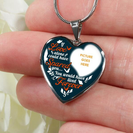 Personalized Memorial Heart Necklace If Love Alone For Mom Dad Grandma Daughter Son Custom Memorial Gift M392