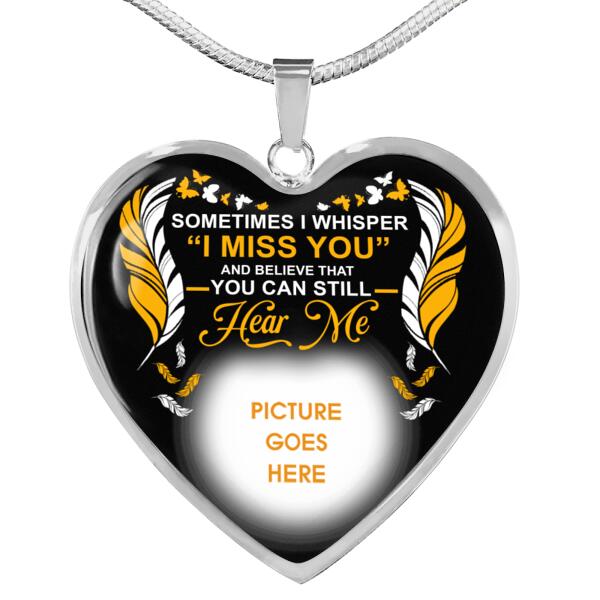 Personalized Memorial Heart Necklace Sometimes I Whisper I Miss You For Mom Dad Grandma Daughter Son Custom Memorial Gift M400
