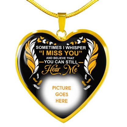 Personalized Memorial Heart Necklace Sometimes I Whisper I Miss You For Mom Dad Grandma Daughter Son Custom Memorial Gift M400