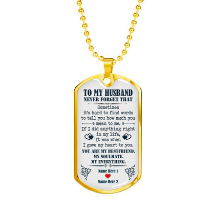 Personalized Husband Military Dog Tag Pendant To My Husband Never Forget That For Your Husband Custom Family Gift F39