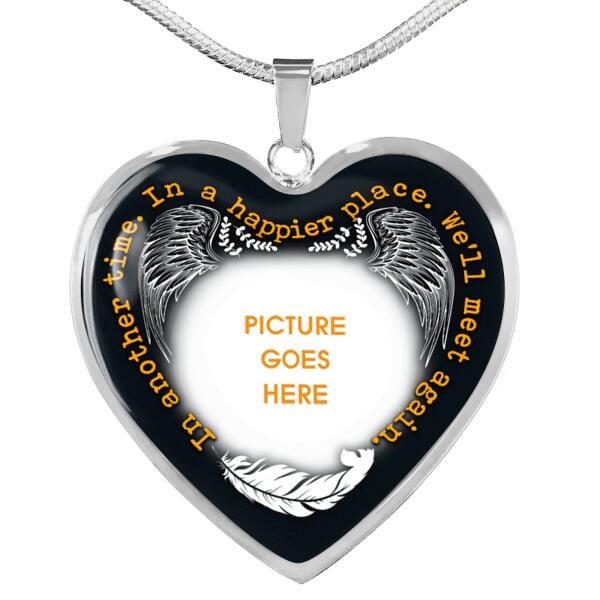 Personalized Memorial Heart Necklace In Another Time In A Happier Place For Mom Dad Grandma Daughter Son Custom Memorial Gift M413