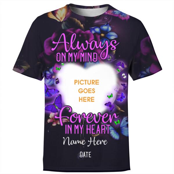 Unifinz Personalized Memorial Shirt Always On My Mind Forever In My Heart For Mom, Dad, Grandpa, Son, Daughter Custom Memorial Gift M195