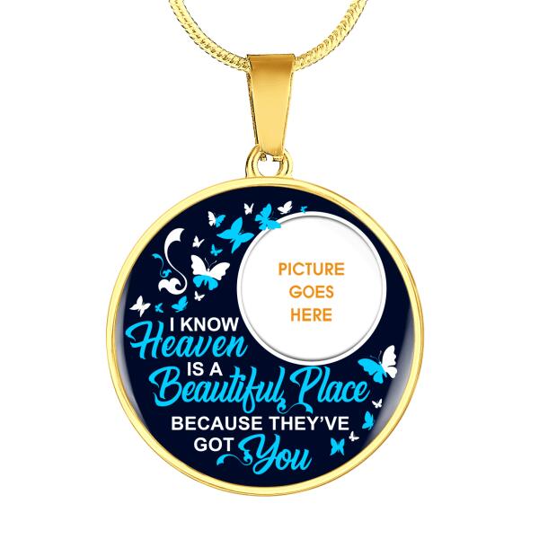 Personalized Memorial Circle Necklace I Know Heaven Is A Beautiful Place For Mom Dad Grandma Daughter Son Custom Memorial Gift M432