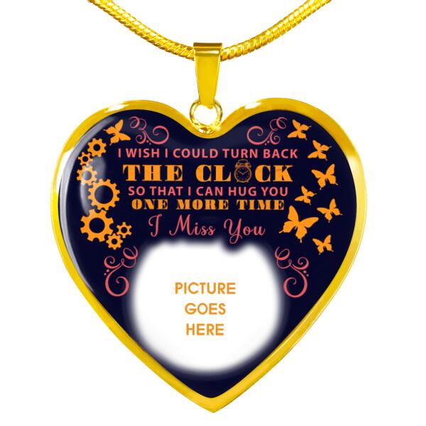 Personalized Memorial Heart Necklace I Wish I Could Turn Back For Mom Dad Grandma Daughter Son Custom Memorial Gift M443