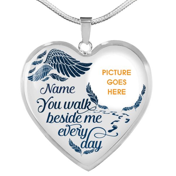 Personalized Memorial Heart Necklace You Walk Beside Me For Mom Dad Grandma Daughter Son Custom Memorial Gift M437