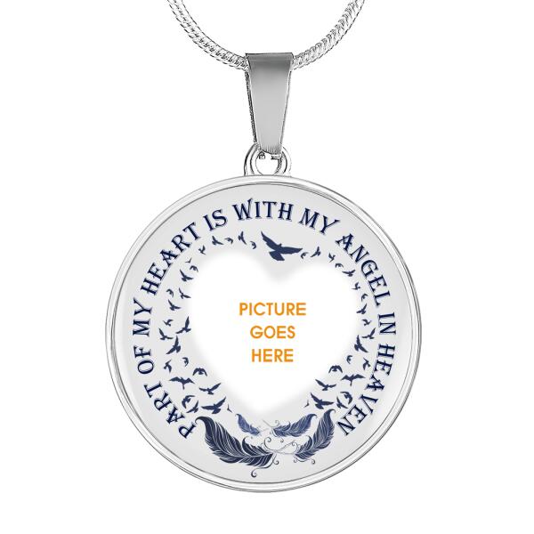 Personalized Memorial Circle Necklace Part Of My Heart Is With My Angel For Mom Dad Grandma Daughter Son Custom Memorial Gift M449