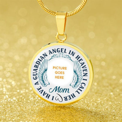 Personalized Memorial Circle Necklace I Have A Guardian Angel For Mom Dad Grandma Daughter Son Custom Memorial Gift M451