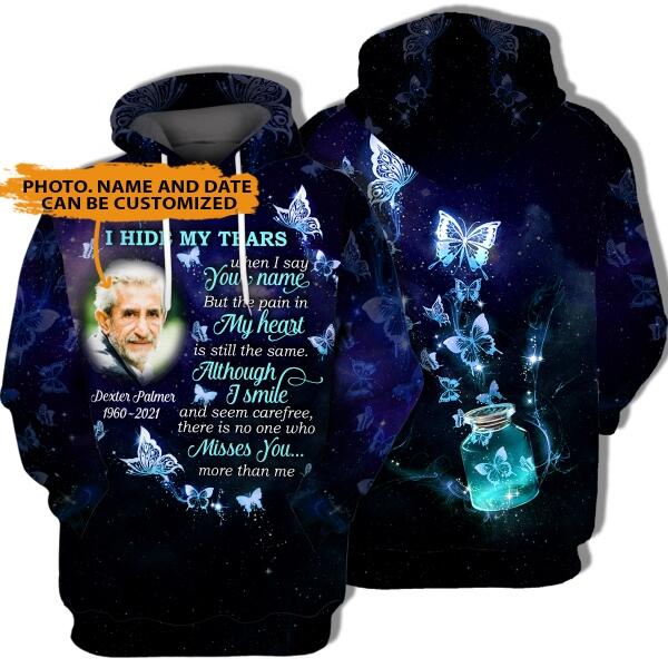 Personalized Memorial Hoodie I Hide My Tears For Mom, Dad, Grandpa, Son, Daughter Custom Memorial Gift M452