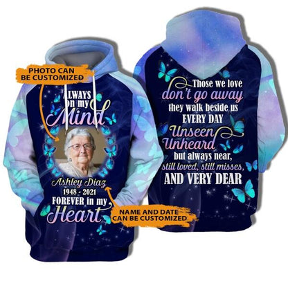 Personalized Memorial Hoodie Always On My Mind Butterfly For Mom, Dad, Grandpa, Son, Daughter Custom Memorial Gift M461