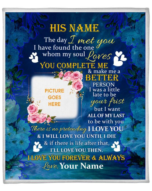 Personalized Couple Husband Blanket For The Day I Met You Forever Always For Boyfriend Husband Custom Family Gift F62