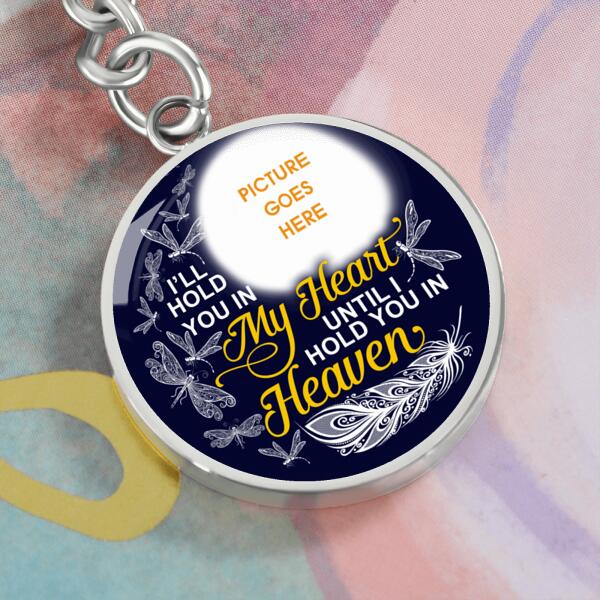 Custom Memorial Circle Keychain With Picture For Lost Loved Ones Hold You In My Heart Blue M464