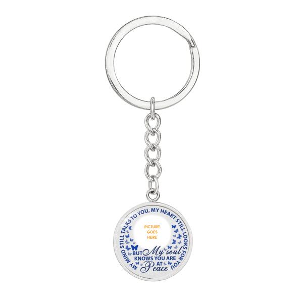 Custom Memorial Circle Keychain With Picture For Lost Loved Ones My Mind Still Talks Keychain White M470A