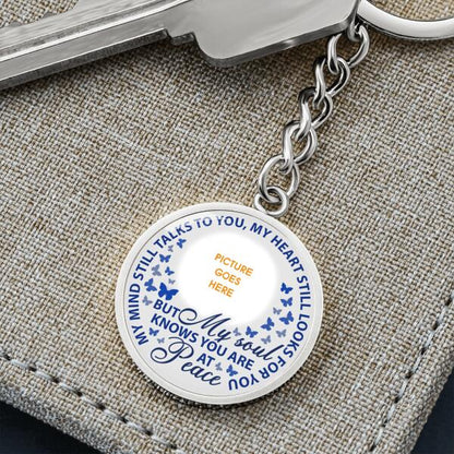 Custom Memorial Circle Keychain With Picture For Lost Loved Ones My Mind Still Talks Keychain White M470A