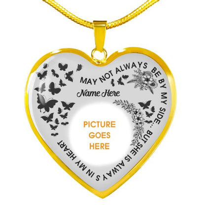 Personalized Memorial Heart Necklace May Not Always Be By My Side For Mom Dad Grandma Daughter Son Custom Memorial Gift M475