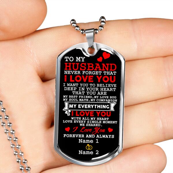 Personalized Valentine Husband Military Dog Tag Pendant To My Husband Never Forget For Husband Custom Family Gift F95