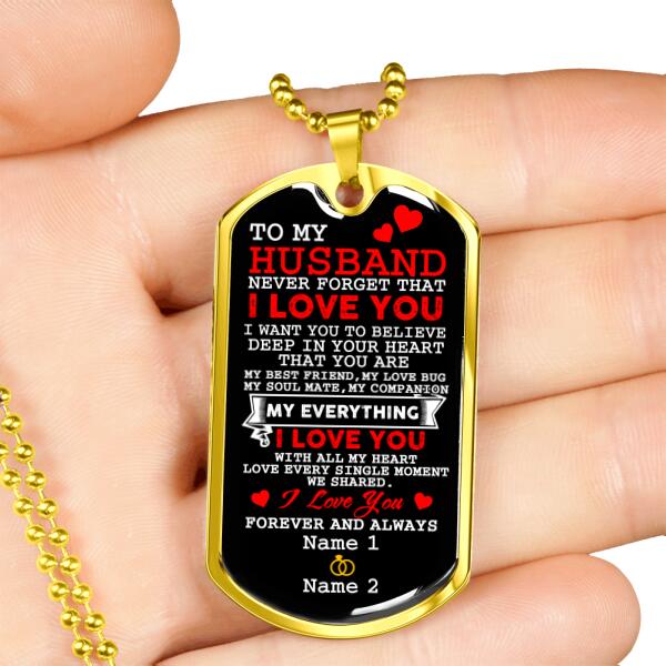 Personalized Valentine Husband Military Dog Tag Pendant To My Husband Never Forget For Husband Custom Family Gift F95