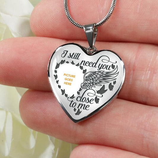 Personalized Memorial Heart Necklace I Still Need You For Mom Dad Grandma Daughter Son Custom Memorial Gift M484