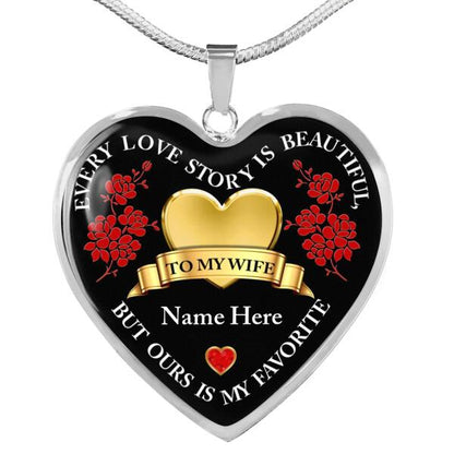 Personalized Valentine Heart Necklace Every Love Story Is Beautiful For Wife Custom Family Gift F106