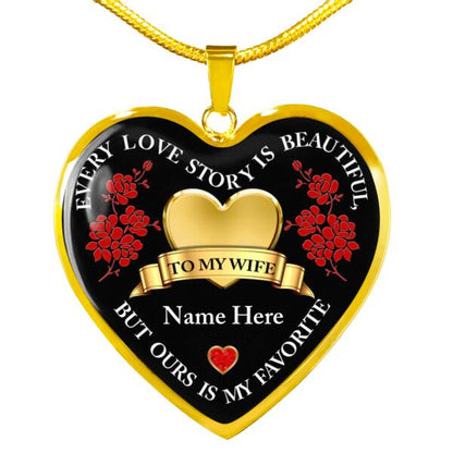 Personalized Valentine Heart Necklace Every Love Story Is Beautiful For Wife Custom Family Gift F106