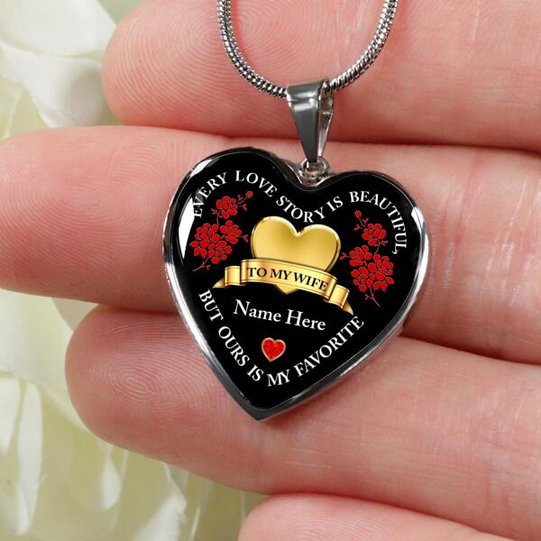 Personalized Valentine Heart Necklace Every Love Story Is Beautiful For Wife Custom Family Gift F106