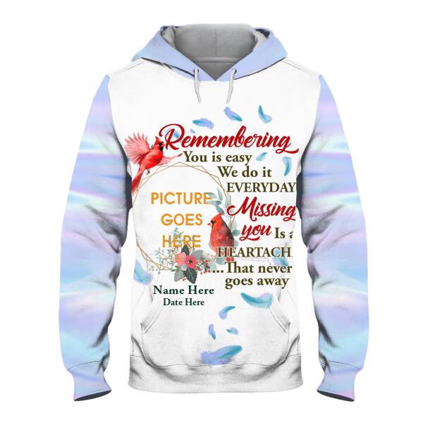 Personalized Memorial Hoodie Remembering You Is Easy For Mom, Dad, Grandpa, Son, Daughter Custom Memorial Gift M499