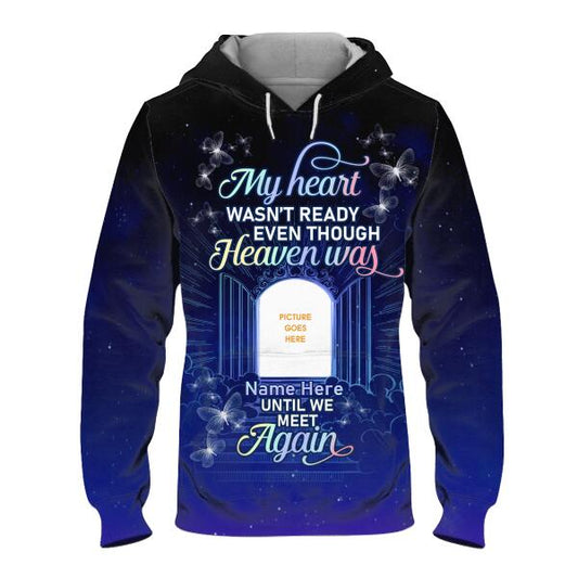 Personalized Memorial Hoodie My Heart Wasn't Ready For Mom, Dad, Grandpa, Son, Daughter Custom Memorial Gift M497