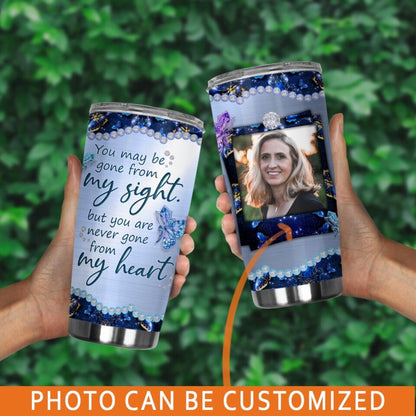 Personalized Memorial Tumbler For Loss Of Dad Mom Someone My Sight Butterfly Tumbler 20oz Photo Memorial Gift M510