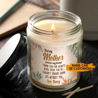 Personalized Mom Soy Wax Candle First My Mother Forever My Friend Soy Wax Candle F124