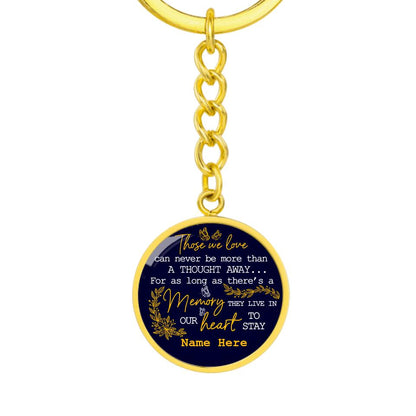 Personalized Memorial Circle Keychain Those We Love Can Never Be More Keychain Custom Memorial Gift M537