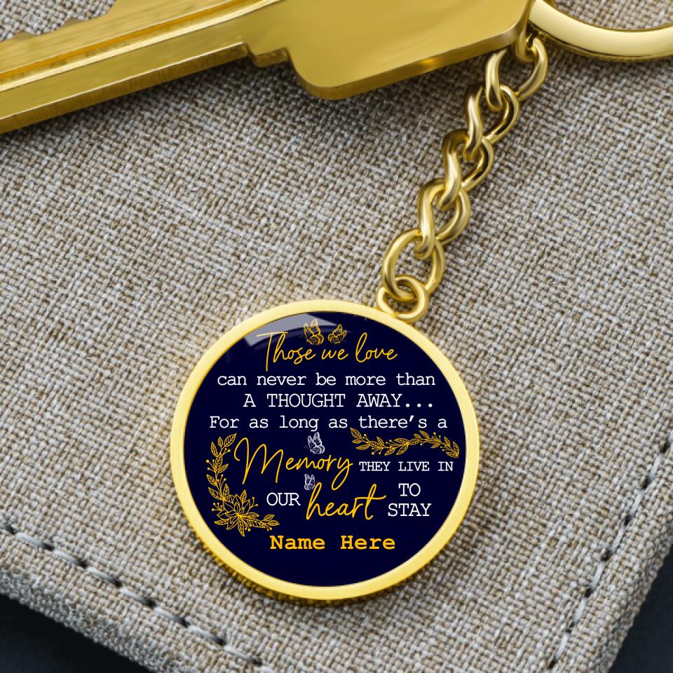 Personalized Memorial Circle Keychain Those We Love Can Never Be More Keychain Custom Memorial Gift M537